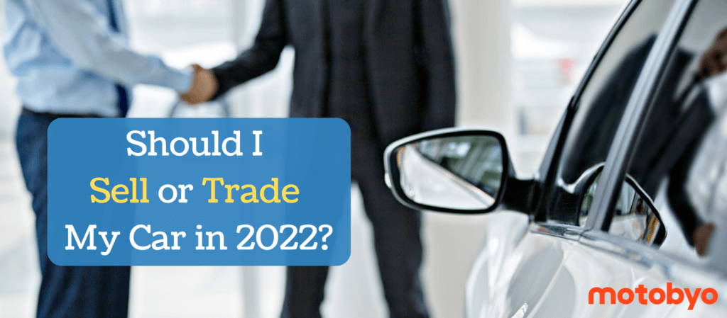 hand shake next to a car. Article title title, "Should I Sell or Trade My Car in 2022?"