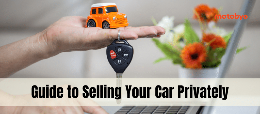 Guide to selling a car privately through Motobyo